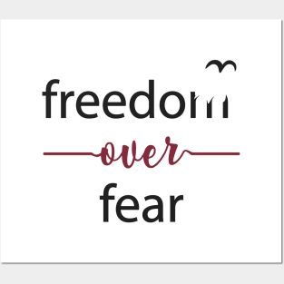 Freedom Over Fear - Freedom Quote Typography Posters and Art